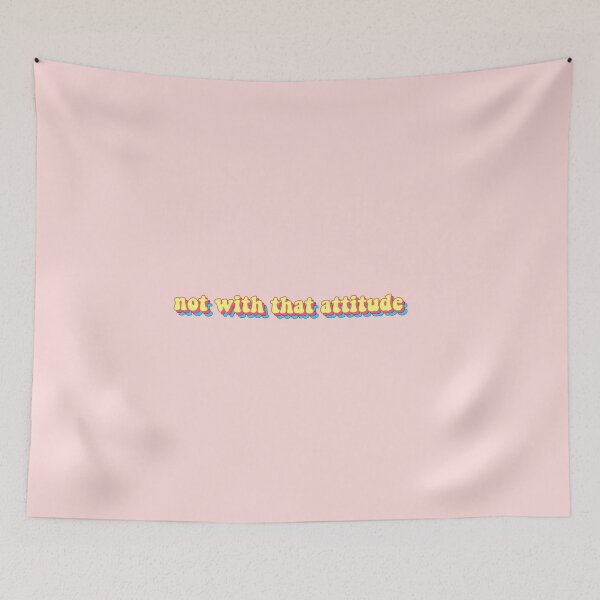 Item preview, not with that attitude designed and sold by joelledepoto8.