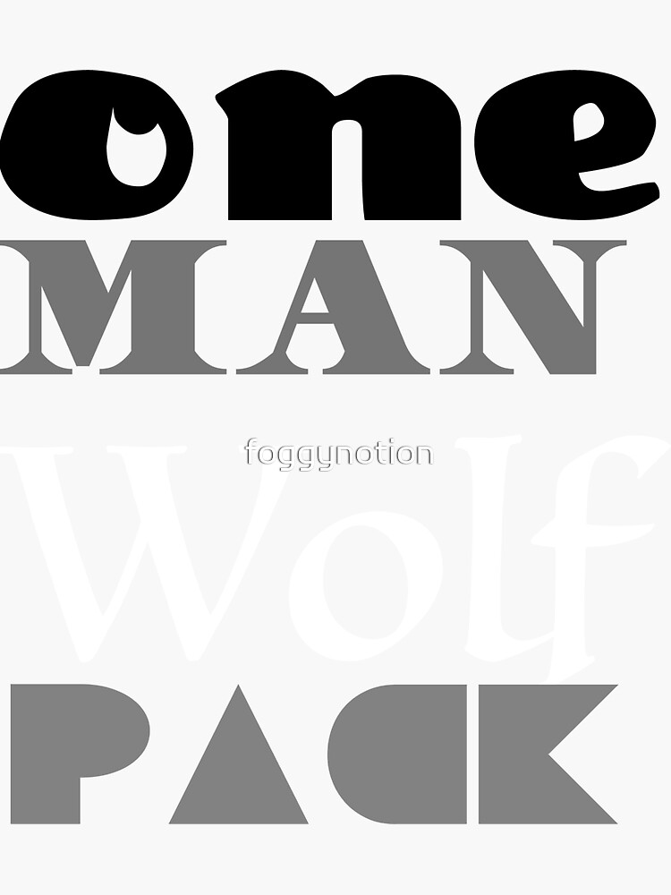 "One Man Wolf Pack" Sticker for Sale by foggynotion Redbubble