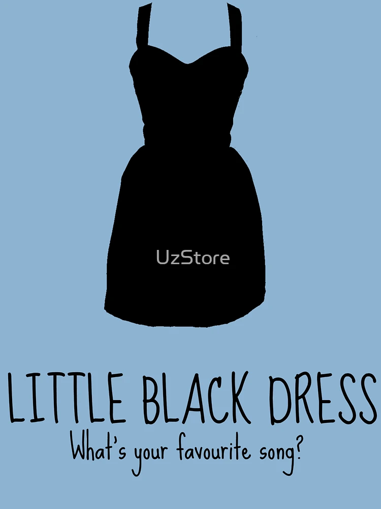 Little Black Dress (What's your favourite song?)" Kids T-Shirt for Sale by  UzStore | Redbubble