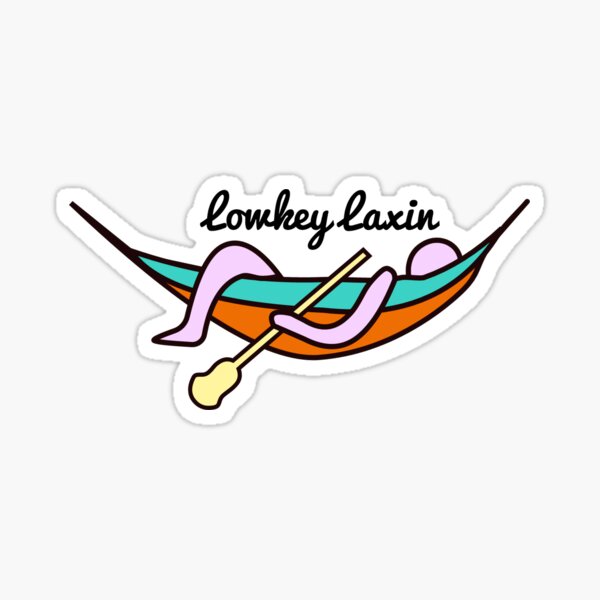 lowkey laxing Sticker