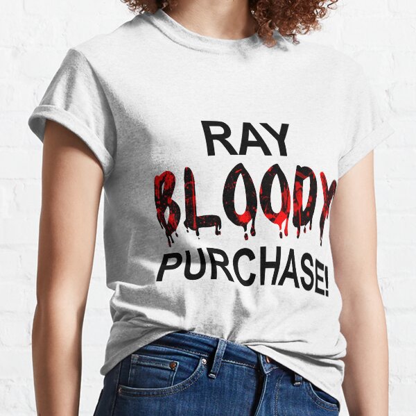 Item preview, Ray Bloody Purchase! (Black) designed and sold by SFXmedia.