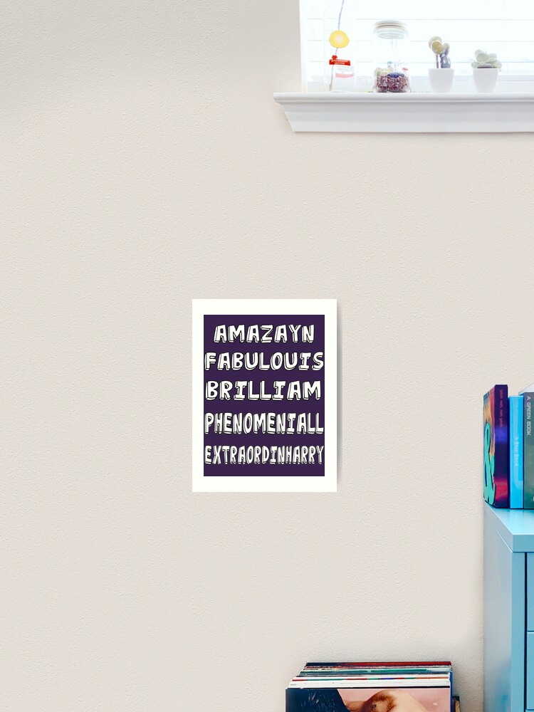 Phenomeniall Amazayn Fabulouis Brilliam Extraordinharry Art Print By Uzstore Redbubble