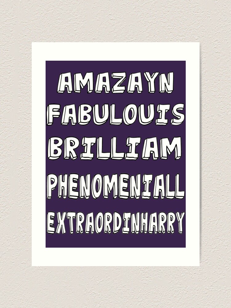 Phenomeniall Amazayn Fabulouis Brilliam Extraordinharry Art Print By Uzstore Redbubble