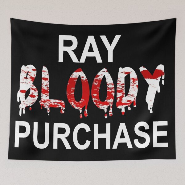 Item preview, Ray Bloody Purchase! (white) designed and sold by SFXmedia.