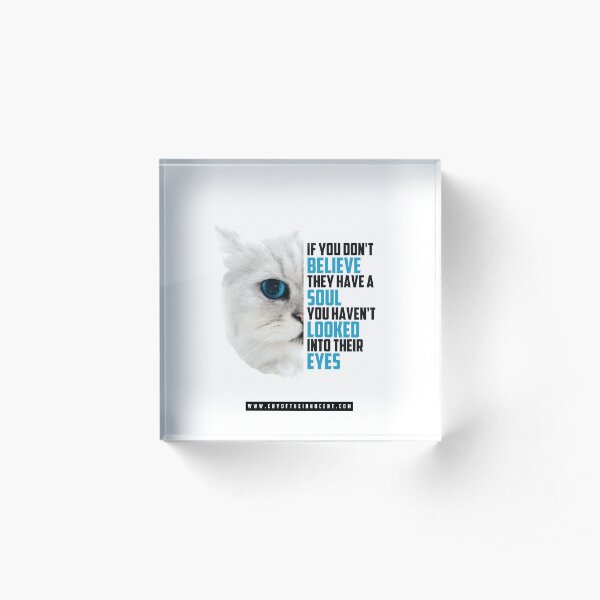 Animals Have A Soul Acrylic Block