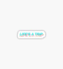 life’s a trip sticker Sticker