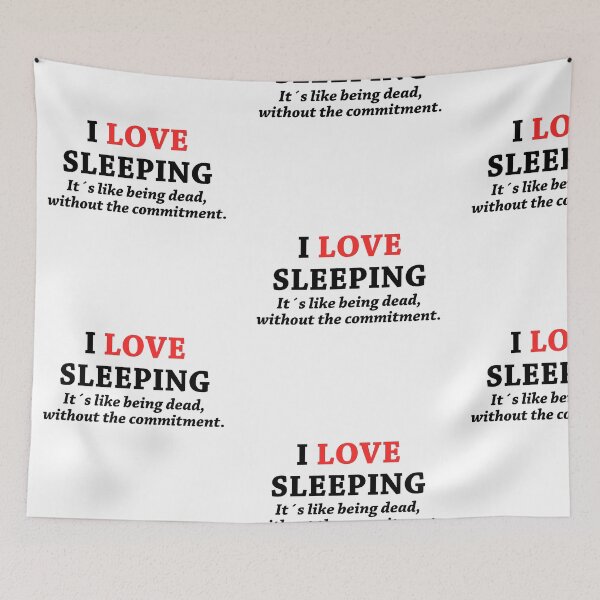 Item preview, I LOVE SLEEPING! DO YOU LOVE SLEEPING TOO? designed and sold by JamesandLuis.