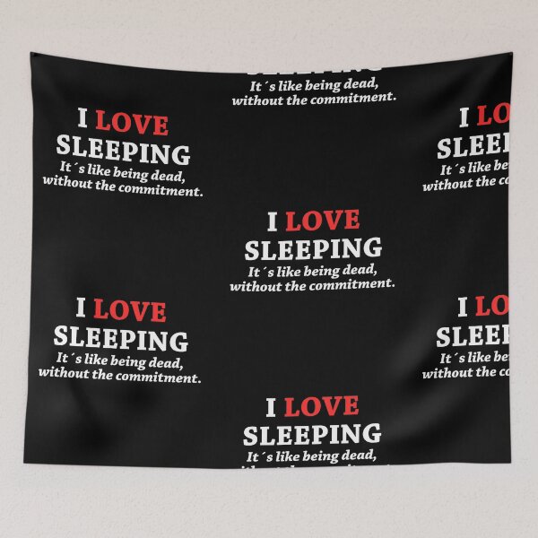 Item preview, I LOVE SLEEPING! DO YOU LOVE SLEEPING TOO? designed and sold by JamesandLuis.