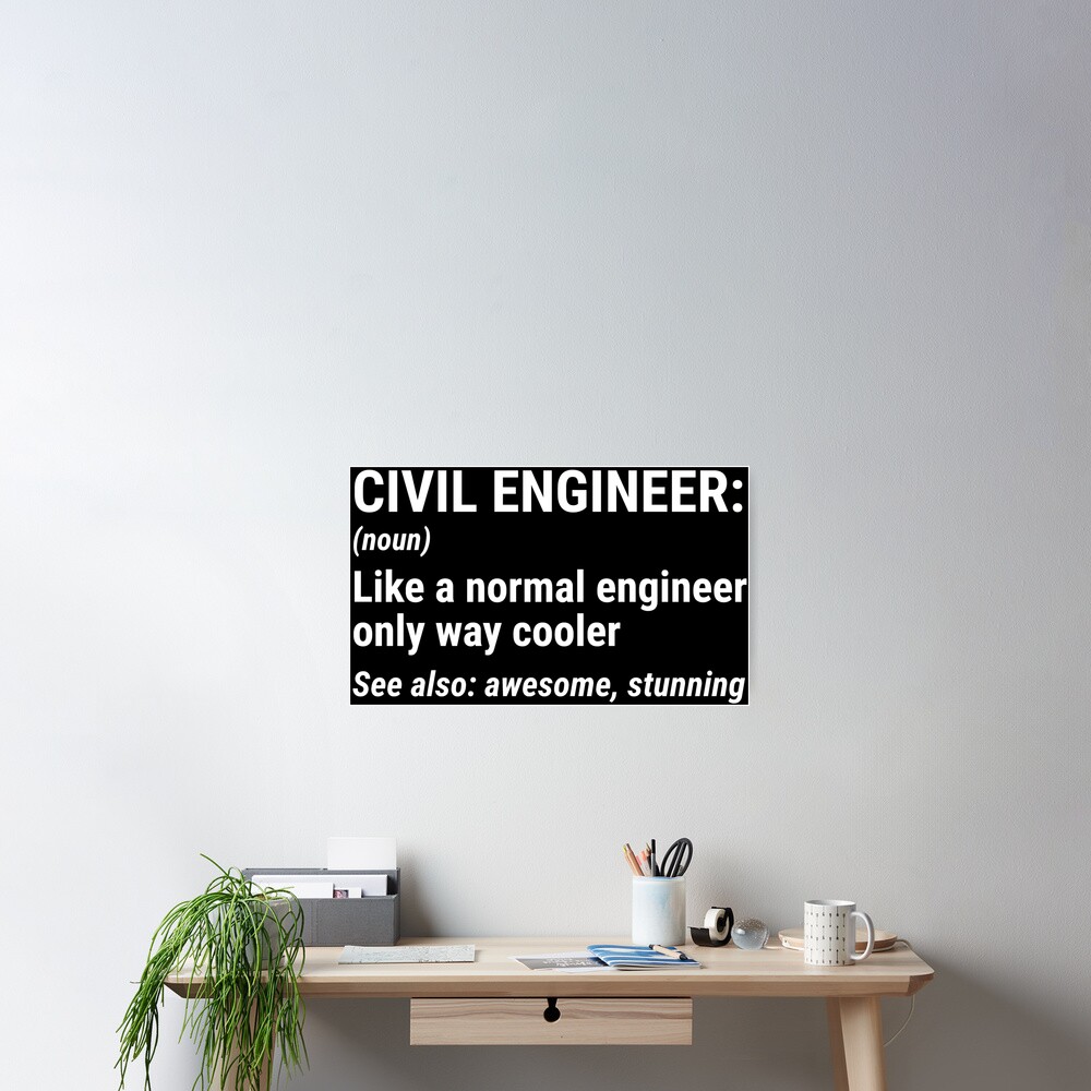 "Civil Engineer Definition Cooler Engineering Tshirt" Poster by