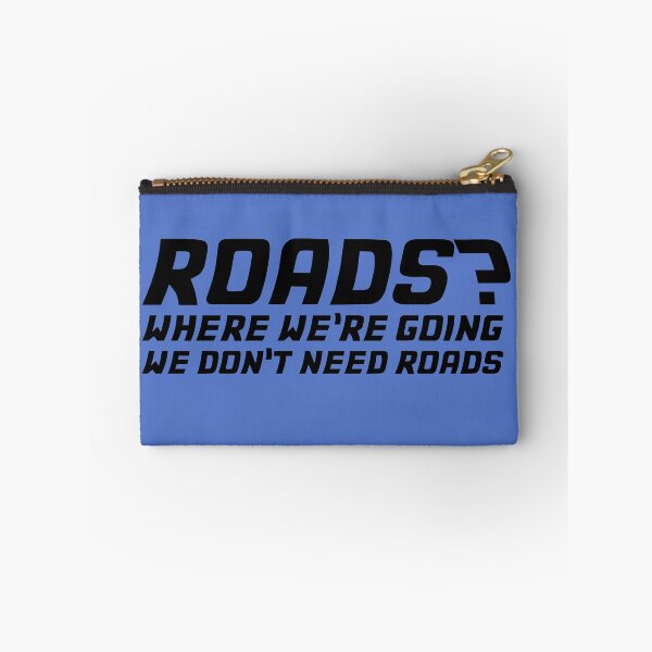 Item preview, ROADS? WHERE WE'RE GOING WE DON'T NEED ROADS GRAPHICS designed and sold by Memewell.