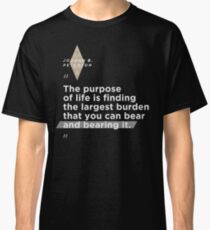 Quotes from: Jordan B. Peterson on the Purpose of Life Classic T-Shirt