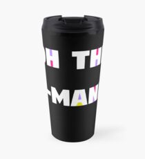 Oh The HQ-manity Travel Mug