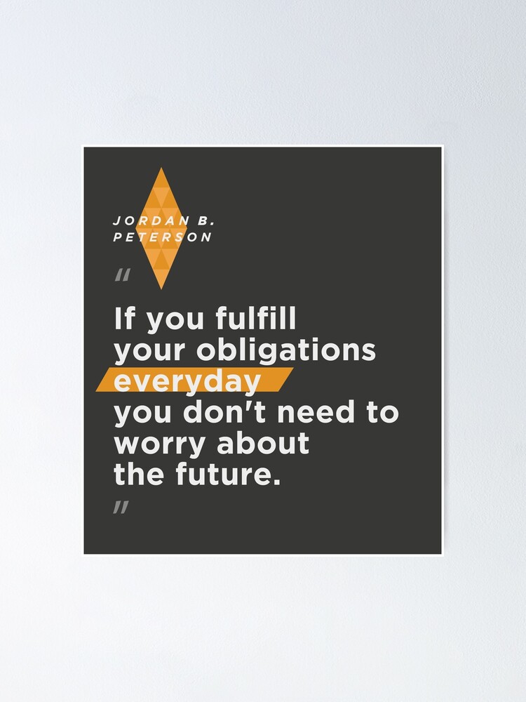 ar hykleri Snazzy Quotes from: Jordan B. Peterson on Obligations - Poster, T-Shirt and Gifts"  Poster for Sale by Miscellaneous Co. | Redbubble