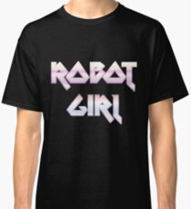 ROBOT GIRL by Chillee Wilson Classic T-Shirt