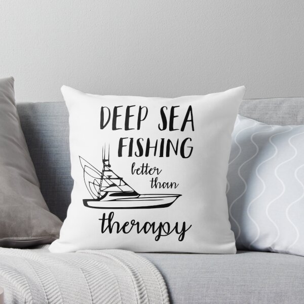 Item preview, Deep Sea Fishing - Better Than Therapy designed and sold by DanceAddict.