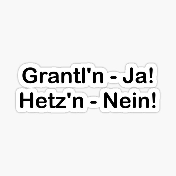 Against Hedging Grant Grantl'n - Yes! Hetz'n - No! Sticker