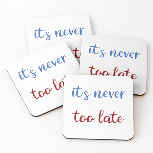 Item preview, Never too later designed and sold by Inspirationmotivation.