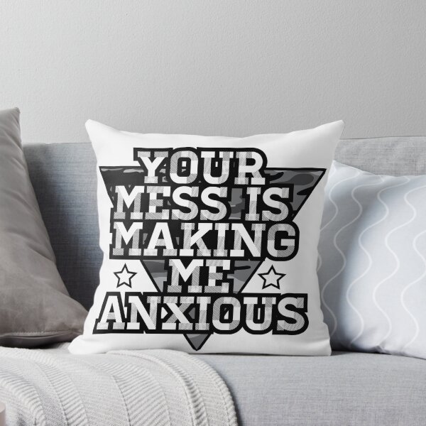 Item preview, Your Mess is Making me Anxious - Schitts Creek designed and sold by Blackjack Creative.