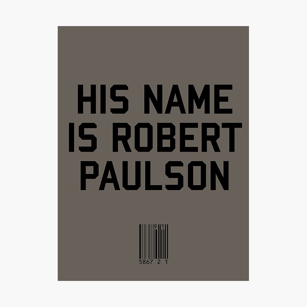 His Name Is Robert Paulson Poster By Upsidedownretro Redbubble