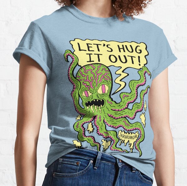 Lets Hug It Out Classic T-Shirt