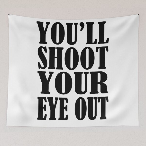 Item preview, You'll Shoot Your Eye Out (black) designed and sold by avidfan2000.