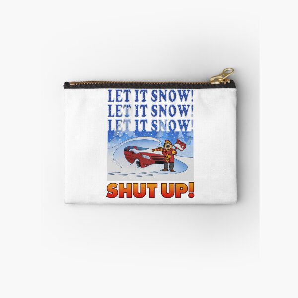 Item preview, LET IT SNOW (FUNNY GRAPHIC)  designed and sold by PangeaWizard.