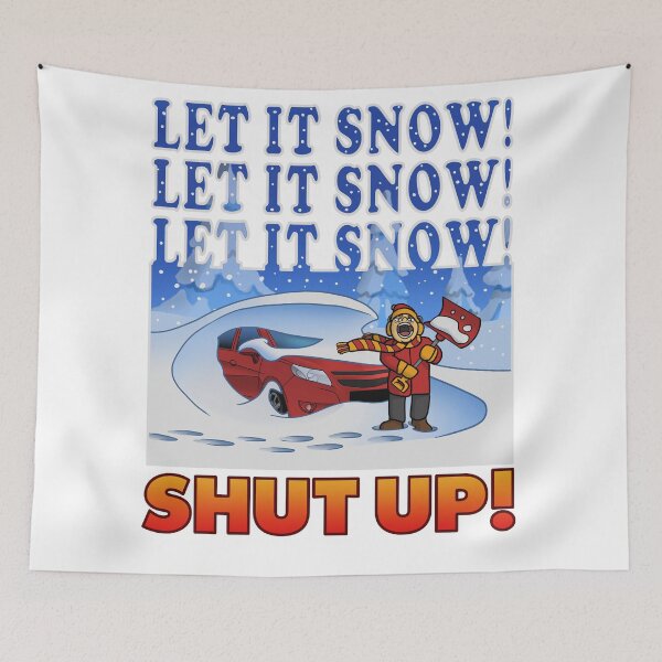 Item preview, LET IT SNOW (FUNNY GRAPHIC)  designed and sold by PangeaWizard.