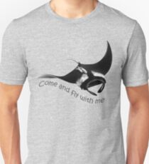 Come and fly with me Unisex T-Shirt