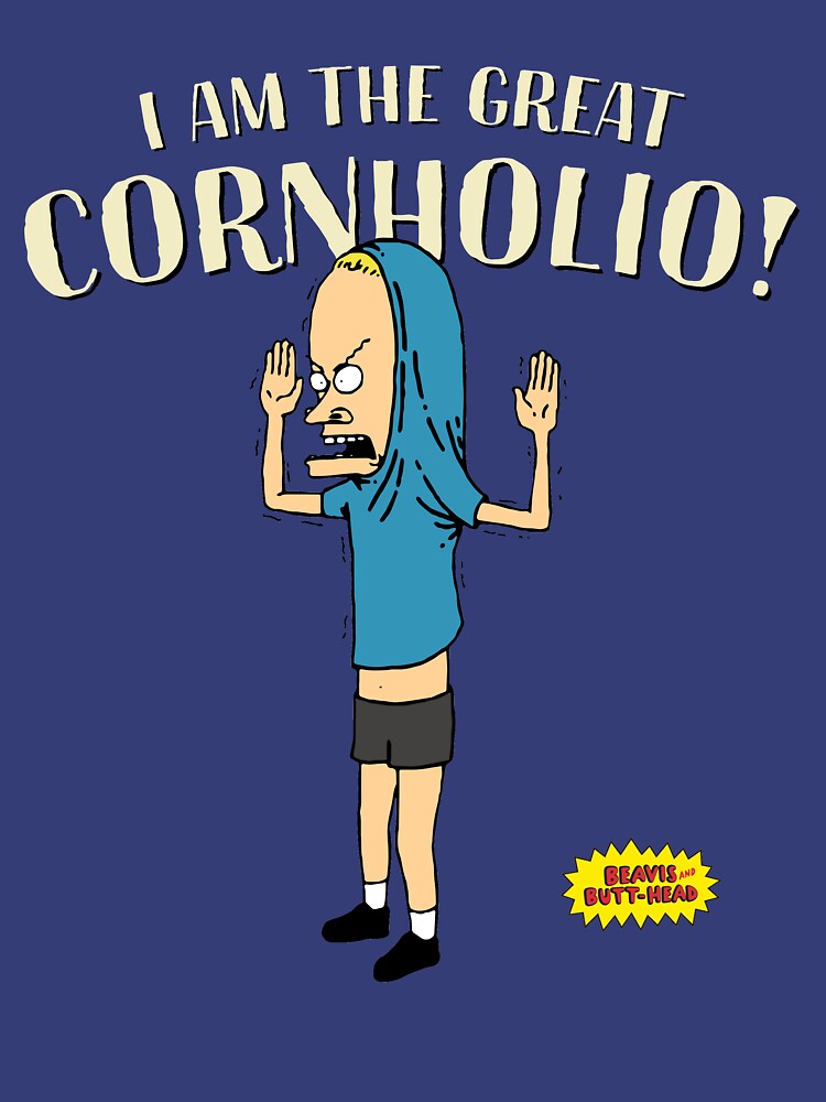 "I Am The Great Cornholio, I Need T.P. Pikata For My Bunghole, Artwork