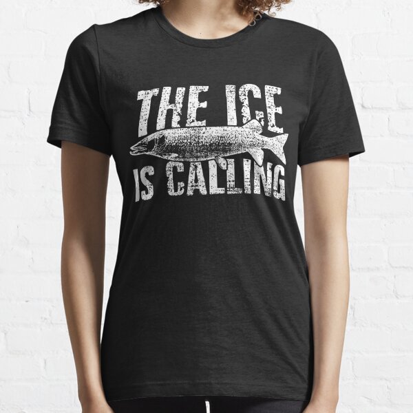  Ice Fishing, The Ice is Calling Pike T-Shirt