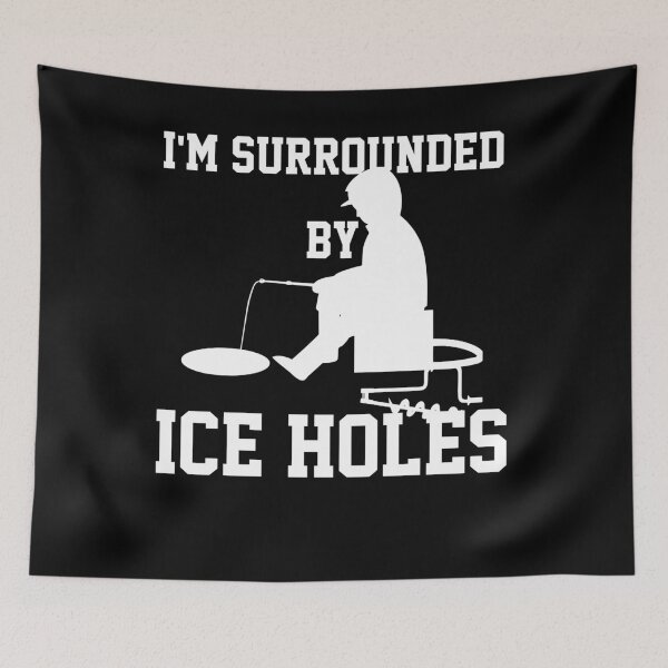 Item preview, Ice fishing Funny saying designed and sold by 4tomic.