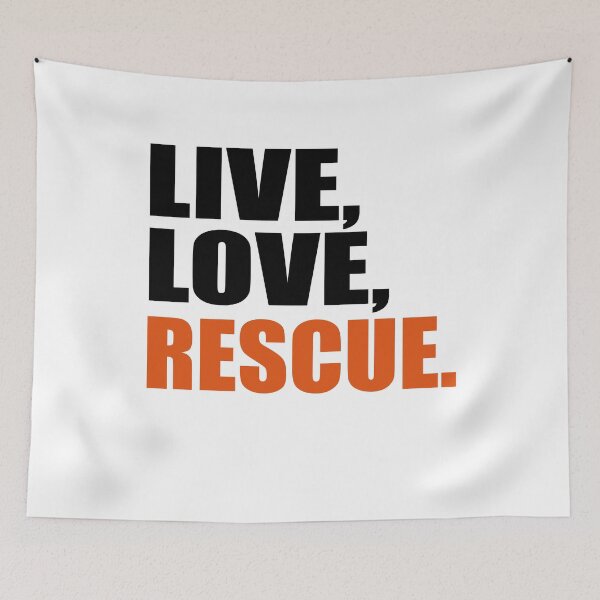 Item preview, Live, love, rescue designed and sold by Vectorqueen.