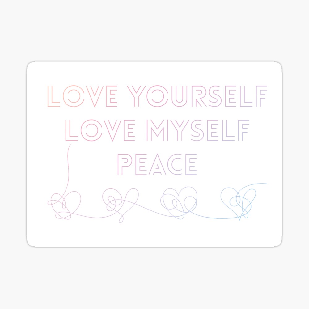 Love Yourself Love Myself Peace Poster By Bellethh Redbubble