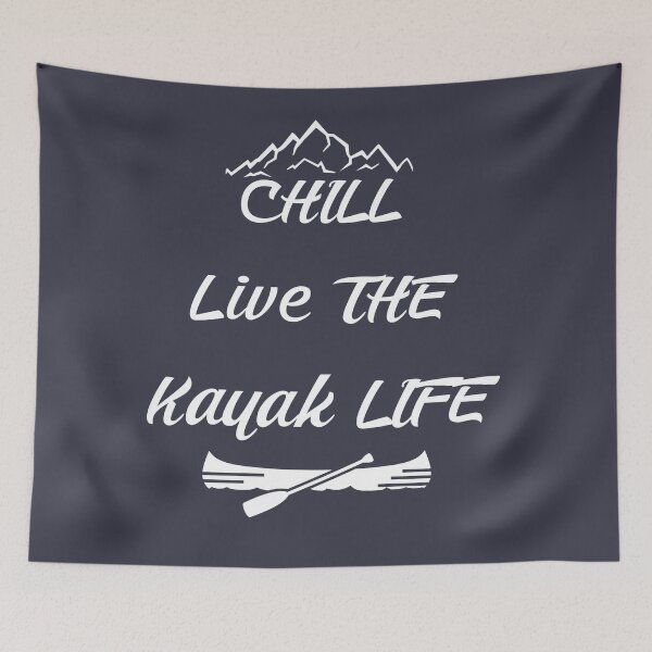 Item preview, Chill Live The Kayak Life designed and sold by InspireGifts.