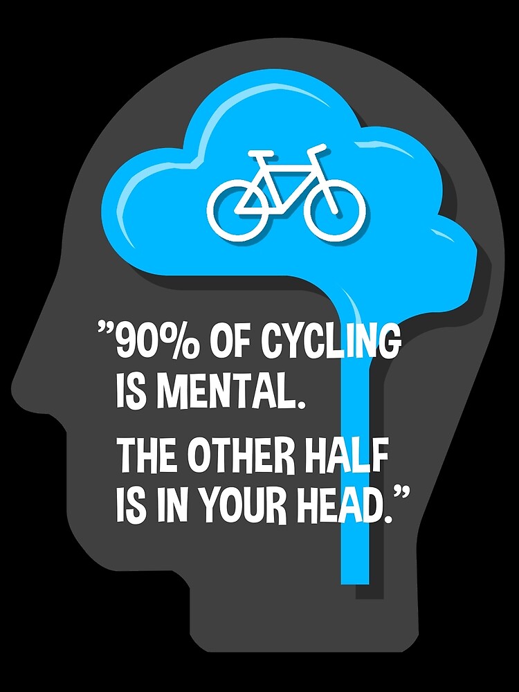 "Cycling is a matter of mind and mental strength. Bike in Brain." Poster for Sale by bickhofe