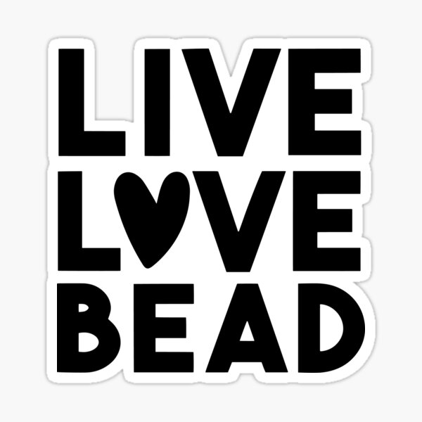 Funny Beader Jewelry, Beading, Beads Designer Live Love Bead Sticker