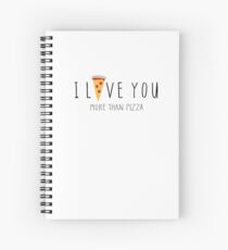 I Love You More Than Pizza Spiral Notebook