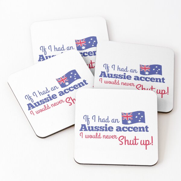 Item preview, If I had an Aussie accent I would never shut up! with Australian flag designed and sold by jazzydevil.
