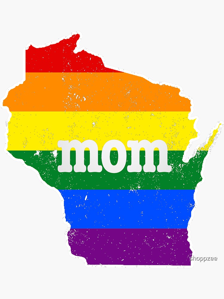 "Mom Gay Pride Flag Wisconsin LGBT Equality Rainbow" Sticker for Sale by shoppzee Redbubble
