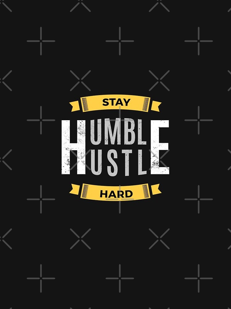 "Stay Humble Hustle Hard" iPhone Case & Cover by zoljo | Redbubble