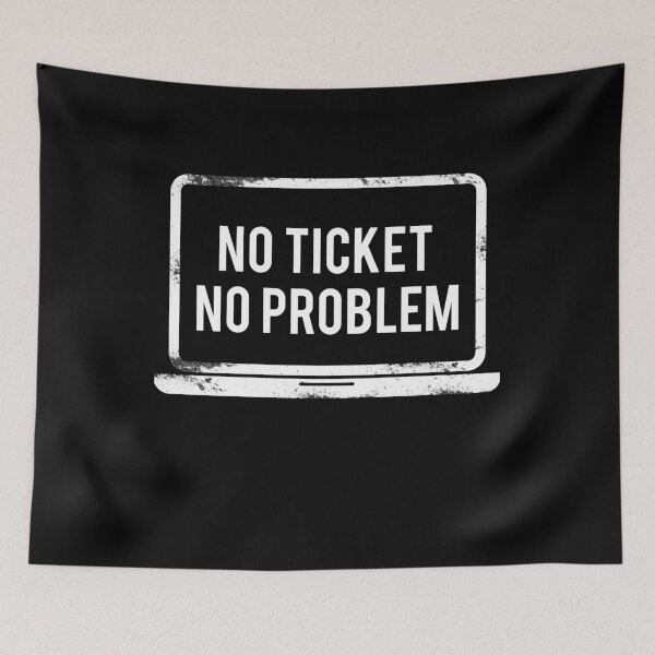 Item preview, No ticket no problem Service Management Shirt designed and sold by Vega7.