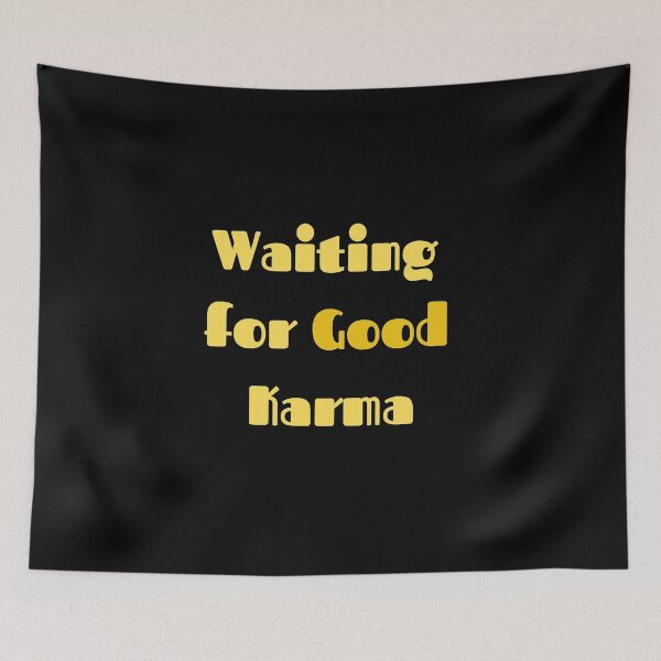 Item preview, Waiting for Good Karma designed and sold by MagicSD Designs.