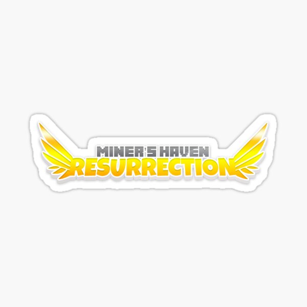 Roblox Miner S Haven Resurrection Fan Art By Mhrez Redbubble - resurrection roblox