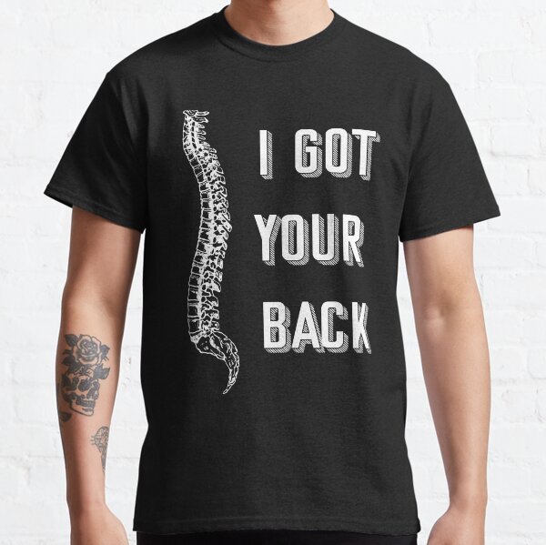 I Got Your Back Classic T-Shirt