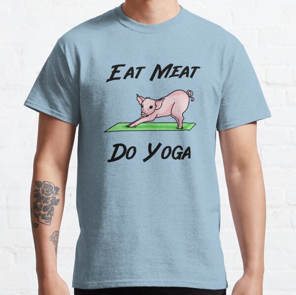 Eat Meat Do Yoga Classic T-Shirt