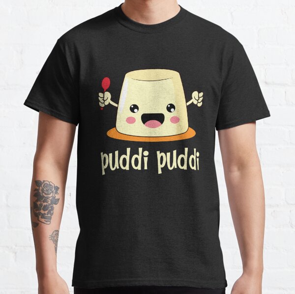 'Puddi Puddi' Awesome Chocolate Pudding Day Food Classic T-Shirt
