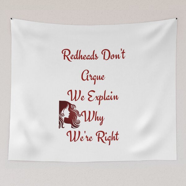 Item preview, Redheads Dont Argue We Explain Why We are Right designed and sold by MagicSD Designs.