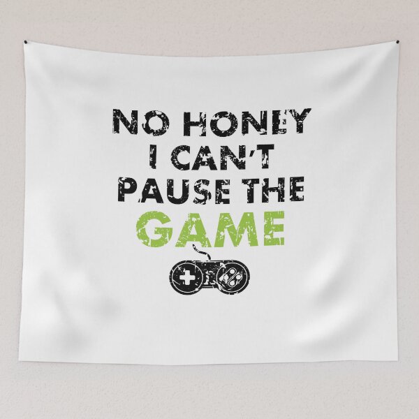 Item preview, No Honey I Can't Pause the Game Funny Gamer T Shirt designed and sold by -WaD-.