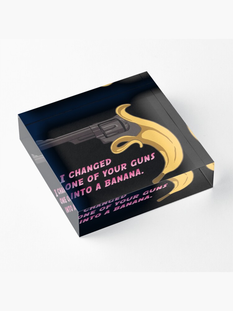 "Jojo Banana Gun" Acrylic Block for Sale by hrubiks Redbubble