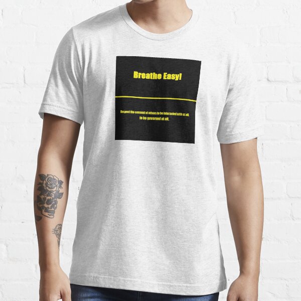 Breathe Easy Voluntaryist Essential T-Shirt